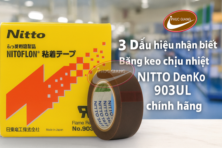 3 Cách nhận biết băng keo chịu nhiệt NITTO Denko 903UL